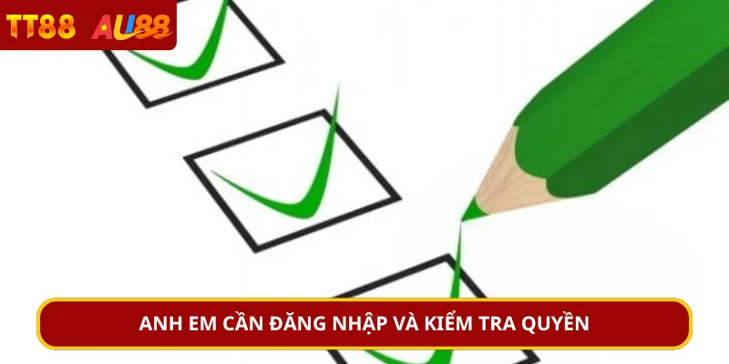 Anh em cần đăng nhập và kiểm tra quyền