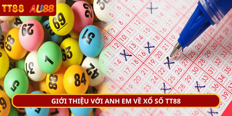 Giới thiệu với anh em về xổ số TT88