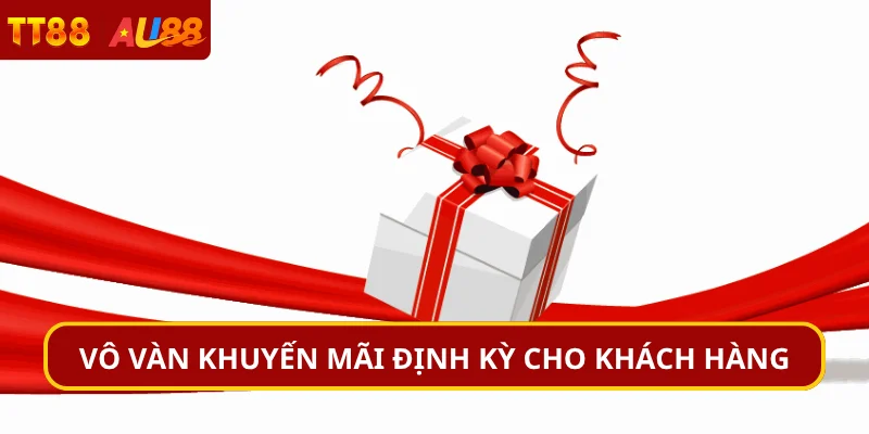 Vô vàn khuyến mãi định kỳ cho khách hàng